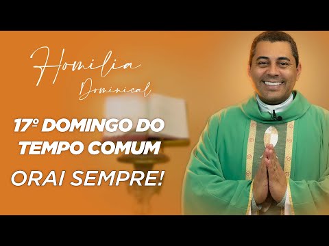 Pe. Cristiano F. de Assis, scj - Homilia do 17 Domingo do Tempo Comum - Ano C