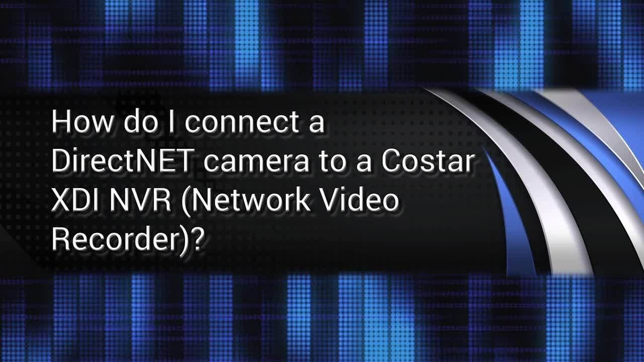 Tech Tips: How to Connect a DirectNET Camera to an XDI Recorder