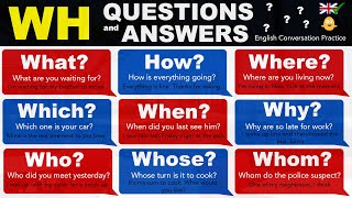 WH English Questions and Answers - What, How, Where, Which, When, Why, Who, Whose + Whom