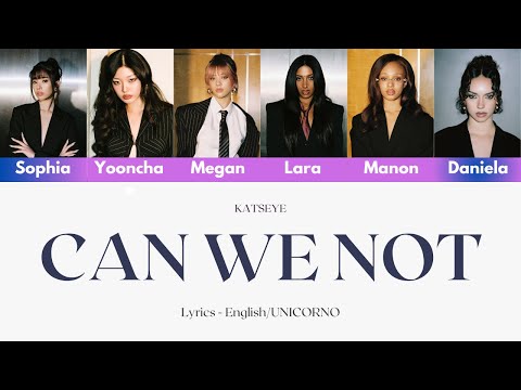 KATSEYE - Can We Not (Concept Song) 