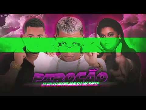 KEVIN DO RECIFE, MC ABALO MC CAROL- PIROCÃO - 15 ANOS