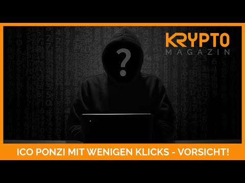 ICO PONZI MIT WENIGEN KLICKS - VORSICHT!