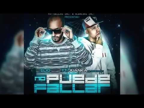 Juanka El Problematik Ft  Elio MafiaBoy   No Pueden Fallar