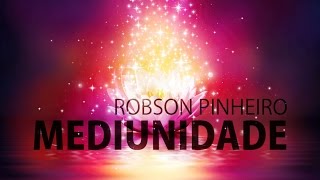 [CM+P] Robson Pinheiro | Mediunidade [CM+P]
