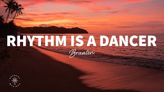 Braaten - Rhythm Is A Dancer (Lyrics)