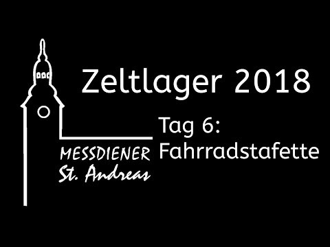 St. Andreas Zeltlager 2018 – Fahrradstafette (Tag 6)