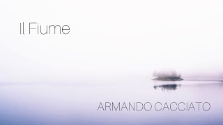 Il Fiume - Armando Cacciato
