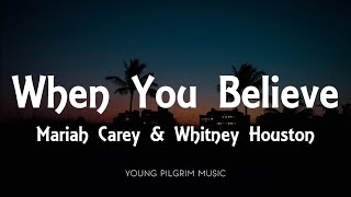 Mariah Carey &amp; Whitney Houston - When You Believe (Lyrics)