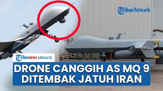 Iran Mengganas, Drone Canggih Seharga Ratusan Miliar Milik AS MQ 9 Reaper Rontok Ditembak Jatuh