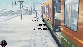 Download lagu JAY’ED ft. Ms.OOJA - また君と / Mata Kimito (Lyric Video) mp3