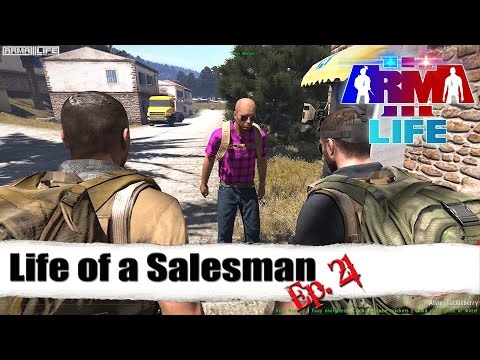 ARMA 3 Life ( A3L ) "The Life of a Salesman " [Ep.21]
