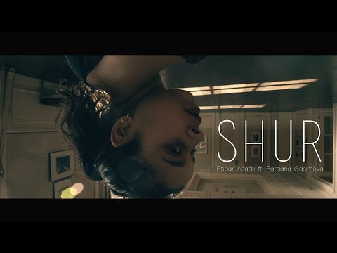 Etibar Asadli - Shur ft. Fargana Gasimova (Official Video)