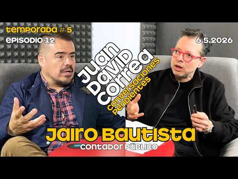 Conversaciones Pendientes - Juan David Correa. Con Jairo Bautista.