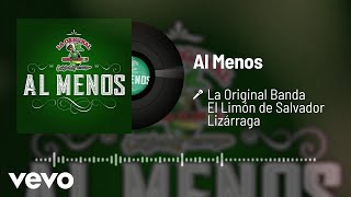 La Original Banda El Limón de Salvador Lizárraga - Al Menos (Audio)