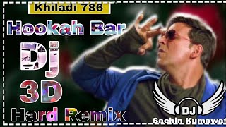 Download lagu Hookah Bar | Dj Remix | Akshay Kumar Khiladi 786 | 3d Hard Bass Remix | Dj Sachin Kumawat | New Song mp3 Download lagu Hookah Bar | Dj Remix | Akshay Kumar Khiladi 786 | 3d Hard Bass Remix | Dj Sachin Kumawat | New Song mp3