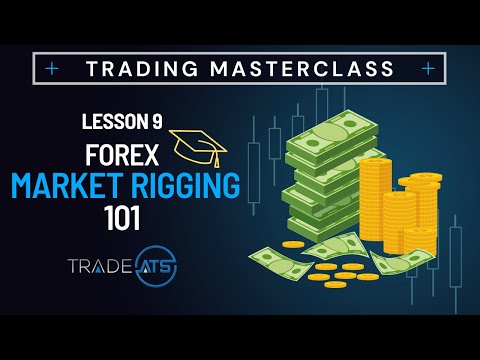 Market Rigging 101, How to Get Rich - Trading Masterclass,  Lesson 9
