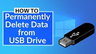 How to Permanently Delete Data on USB Flash Drive