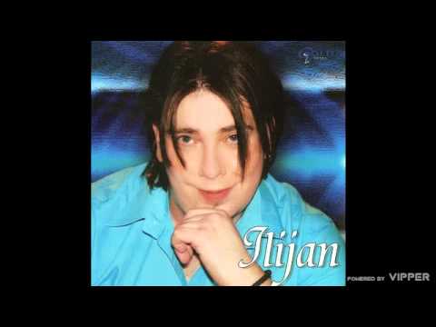 Ilijan - Čija li si sada - (Audio 2007)
