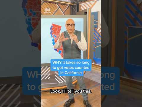 WHY it takes so long to get votes counted in California