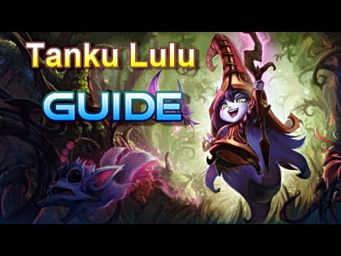 Tanku Lulu Guide - The Boss Ass Bitch - League of Legends