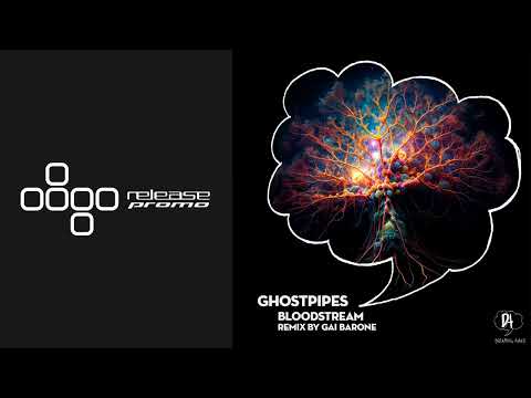 PREMIERE: Ghostpipes - Bloodstream (Gai Barone Remix) [Dreaming Awake]