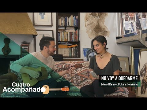 Edward Ramírez Ft. Luna Hernández - No voy a quedarme