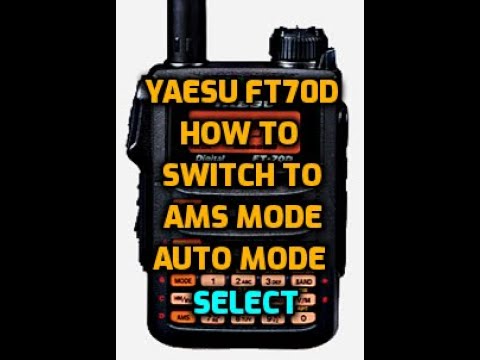 Yaesu FT70 - AMS mode (auto mode select) DN DW or FM