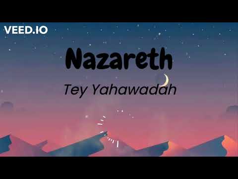 Nazareth - Tey Yahawadah (Lyric Video)
