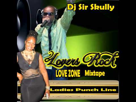 dj Sir Skully Love Zone lovers Rock mixtape