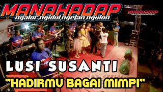 Download lagu HADIRMU BAGAI MIMPI live LUSI SUSANTI NEW MANAHADA... mp3