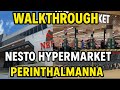 Nesto Hypermarket Perinthalmanna Full Walkthrough Best Deals Shopping Tour