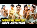 Bhabhi Ne Kyu Khaya Table Ke Niche Chhupkar Khana ️