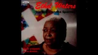 His Eye Is On The Sparrow - Ethel Waters