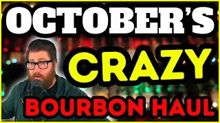 October's Crazy Bourbon Haul