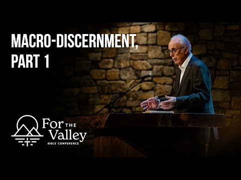 Session 2 - Macro-discernment, Part 1 • John MacArthur
