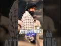 Attitude King Rocky Bhai Yash Status 4k Quality HDR Edit Kgf Yash Shorts Shortsfeed