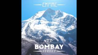 77 Bombay Street - Empire (official audio)