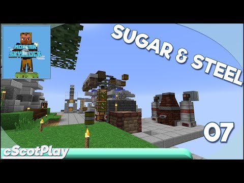 Modern Skyblock 2 w/ cScot – Ep 07: Sugar and Steel - Let’s Play/Walkthrough