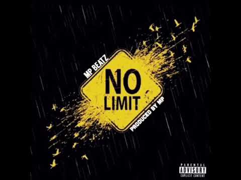 NO LIMIT (Produced BY MP) 2020