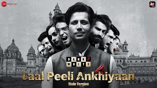 Laal Peeli Ankhiyaan | Dark 7 White | Sumeet V, Nidhi S, Jatin S| The Rajasthani Choro | Arpit, Udit