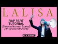 LALISA RAP PART TUTORIAL (SLOW TO NORMAL SPEED) - KARAOKE RAP PART
