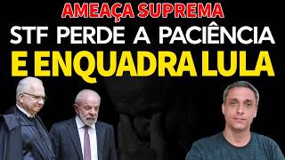 AMEAÇA SUPREMA - STF ameaça LULA e manda ele 
