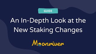 An In-Depth Look at the New Staking Changes in Moonriver<br/>December 11, 2021 (00:06:18) An In-Depth Look at the New Staking Changes in Moonriver<br/>December 11, 2021 (00:06:18)