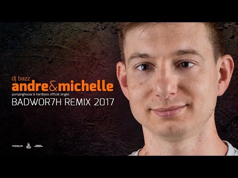 ★❌★ DJ BAZZ - ANDRE & MICHELLE [BADWOR7H REWORK REMIX 2017] ★❌★ FTH8TERS REC