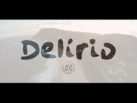 Caixa Baixa - Delírio (Clipe Oficial)