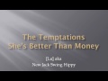 The Temptations - She's Better Than Money