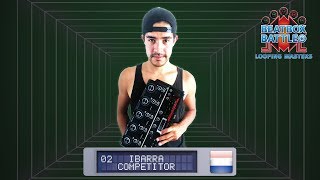 dat transition! come to listen this again from the livestream（00:03:50 - 00:15:40） - Ibarra from the Netherlands - Showcase - Beatbox Battle Looping Masters