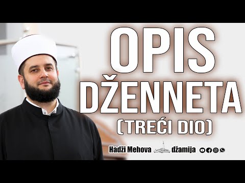 Opis dženneta (treći dio) mr. Sead-ef. islamović #hadzimehovadzamija