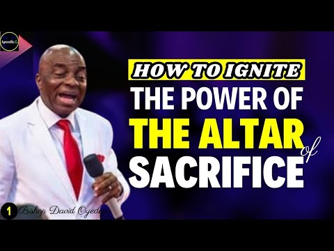 THE POWER OF THE ALTAR OF SACRIFICE BY David Oyedepo