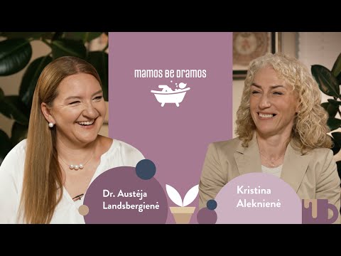 Mamos be dramos su Kristina Alekniene. Apie paauglius, savęs paieškas, talentą ir atkaklų darbą